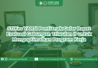 STIKes YARSI Pontianak Gelar Rapat Evaluasi Gabungan Triwulan II untuk Mengoptimalkan Program Kerja