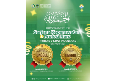 Program Studi S1 Keperawatan dan Profesi Ners STIKes YARSI Pontianak Raih Akreditasi Unggul