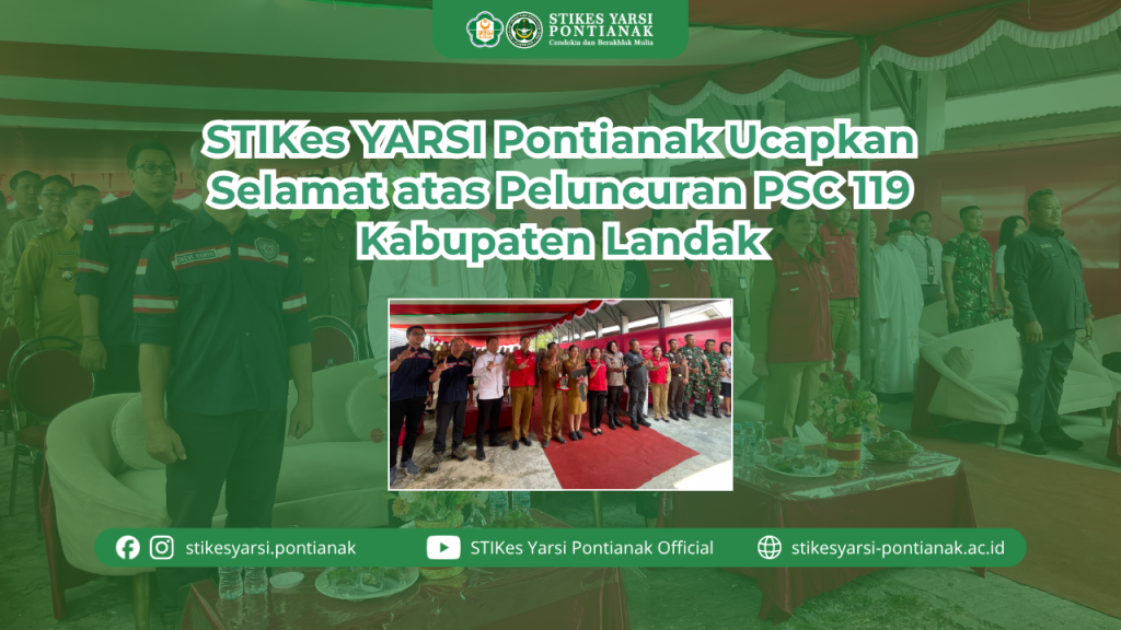STIKes YARSI Pontianak Ucapkan Selamat atas Peluncuran PSC 119 Kabupaten Landak