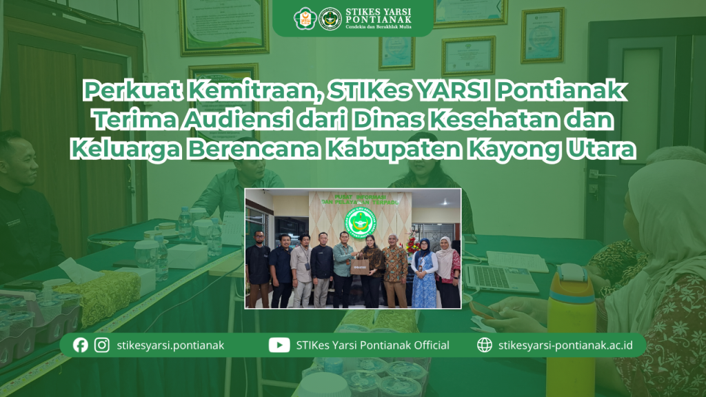 Perkuat Kemitraan, STIKes YARSI Pontianak Terima Audiensi dari Dinas Kesehatan dan Keluarga Berencana Kabupaten Kayong Utara