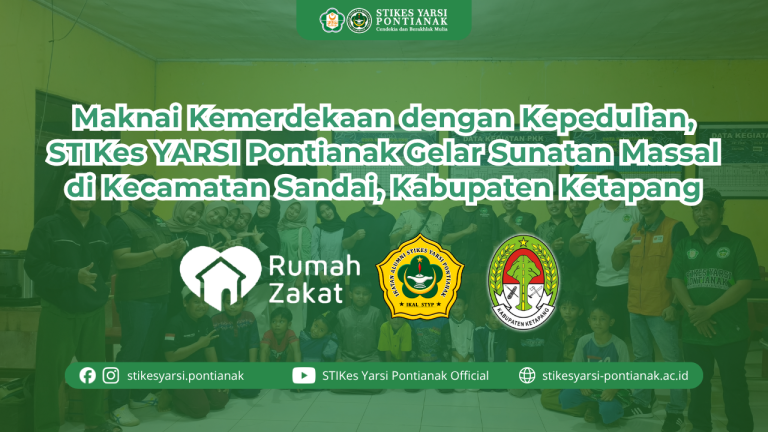Maknai Kemerdekaan dengan Kepedulian, STIKes YARSI Pontianak Gelar Sunatan Massal di Kecamatan Sandai, Kabupaten Ketapang