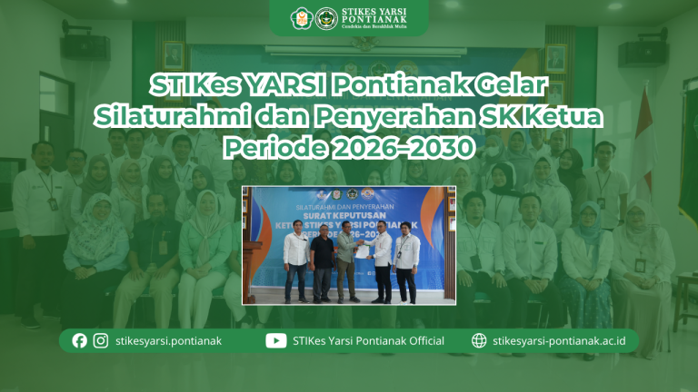 STIKes YARSI Pontianak Gelar Silaturahmi dan Penyerahan SK Ketua Periode 2026-2030