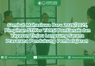 Sambut Mahasiswa Baru 2026/2027, Pimpinan STIKes YARSI Pontianak dan Yayasan Tinjau Langsung Sarana Prasarana Pendukung Pembelajaran