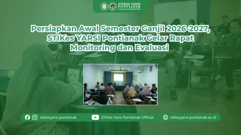 Persiapkan Awal Semester Ganjil 2026-2027, STIKes YARSI Pontianak Gelar Rapat Monitoring dan Evaluasi