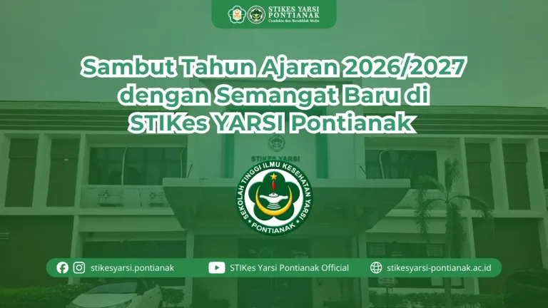 Sambut Tahun Ajaran 2026/2027 dengan Semangat Baru di STIKes YARSI Pontianak