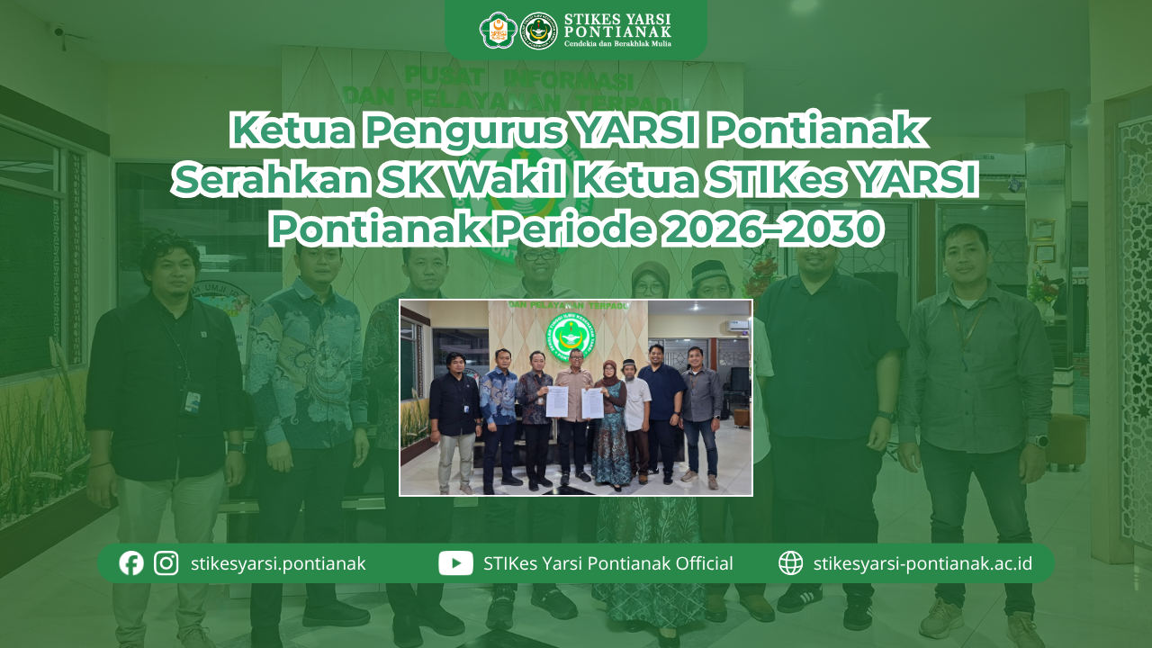 Ketua Pengurus YARSI Pontianak Serahkan SK Wakil Ketua STIKes YARSI Pontianak Periode 2026–2030