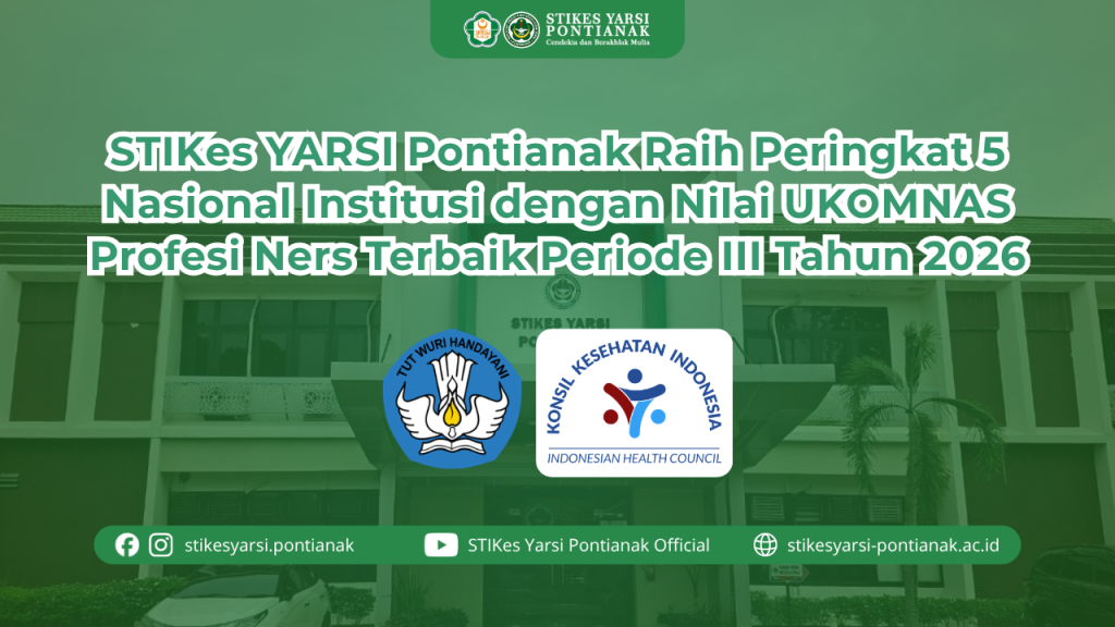 STIKes YARSI Pontianak Raih Peringkat 5 Nasional Institusi dengan Nilai UKOMNAS Profesi Ners Terbaik Periode III Tahun 2026